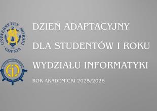 Dzień adaptacyjny dla student&oacute;w I roku Wydziału Informatyki
